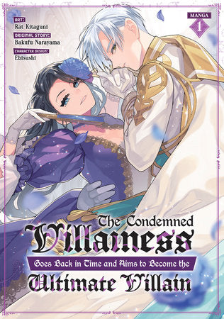 The Condemned Villainess Goes Back in Time and Aims to Become the Ultimate Villain, Vol. 1