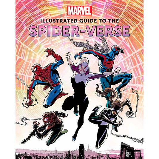 Marvel: Illustrated Guide to the Spider- Verse