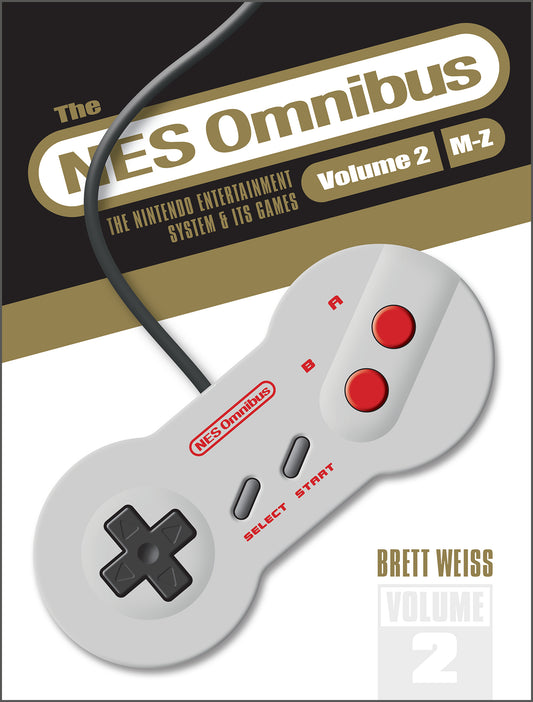 The NES Omnibus: The Nintendo Entertainment System & Its Games, Vol. 2 (M-Z)